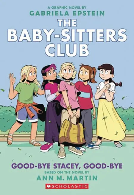 BABY SITTERS CLUB TP VOL 11 GOOD BYE STACEY GOOD BYE Previously Offered thru Other Distributors Scholastic
