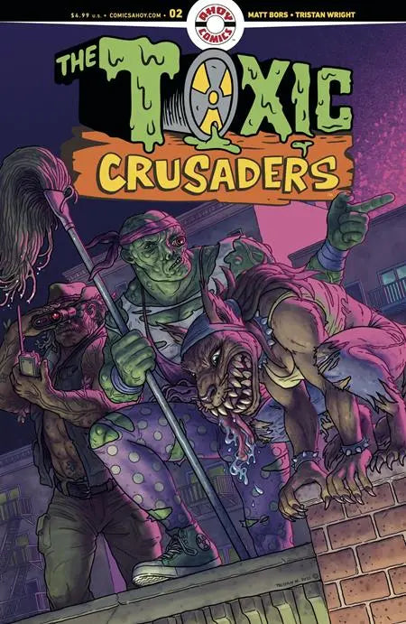 TOXIC CRUSADERS #2 (OF 5) CVR A TRISTAN WRIGHT (MR) Ahoy