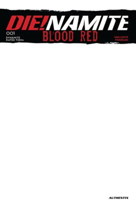 DIE!NAMITE BLOOD RED #1 CVR E BLANK AUTHENTIX VAR DYNAMITE Entertainment
