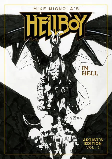 MIKE MIGNOLAS HELLBOY IN HELL ARTISTS EDITION HC BOOK 02 MIKE MIGNOLA CVR Image Comics