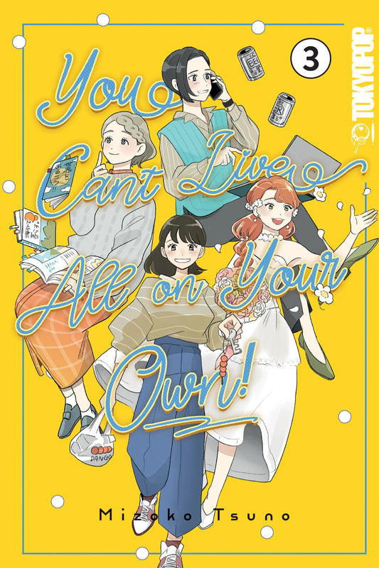 You Can't Live All on Your Own!, Volume 3 Tokyopop