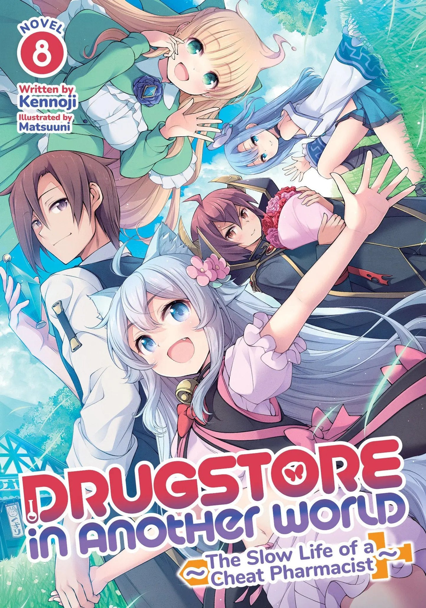 Drugstore in Another World: The Slow Life of a Cheat Pharmacist (Light Novel) Vol. 8 Seven Seas Entertainment