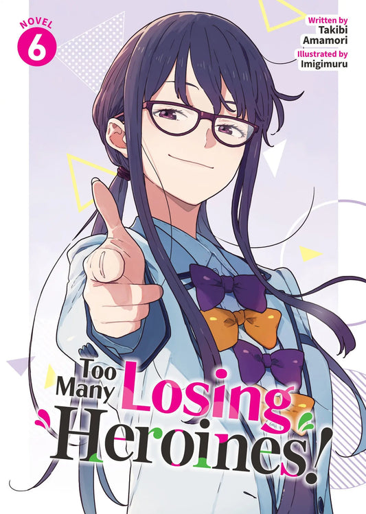 Too Many Losing Heroines! (Light Novel) Vol. 6 Seven Seas Entertainment