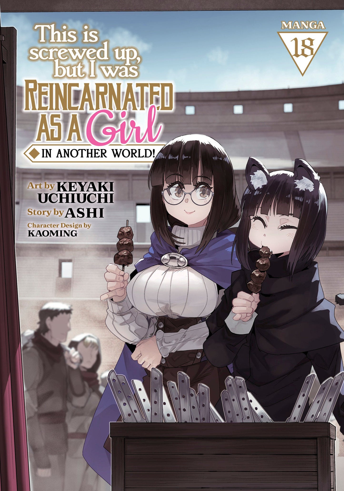 This Is Screwed Up, but I Was Reincarnated as a GIRL in Another World! (Manga) Vol. 18 Seven Seas Entertainment