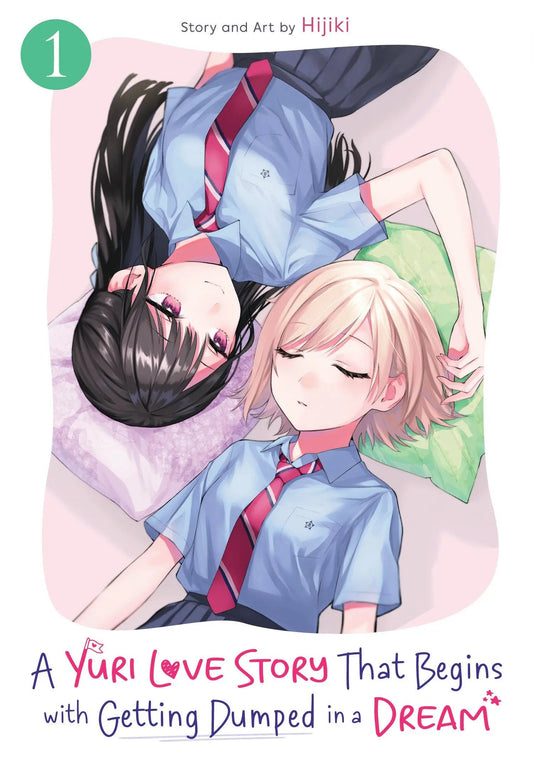 A Yuri Love Story That Begins with Getting Dumped in a Dream Vol. 1 Seven Seas Entertainment