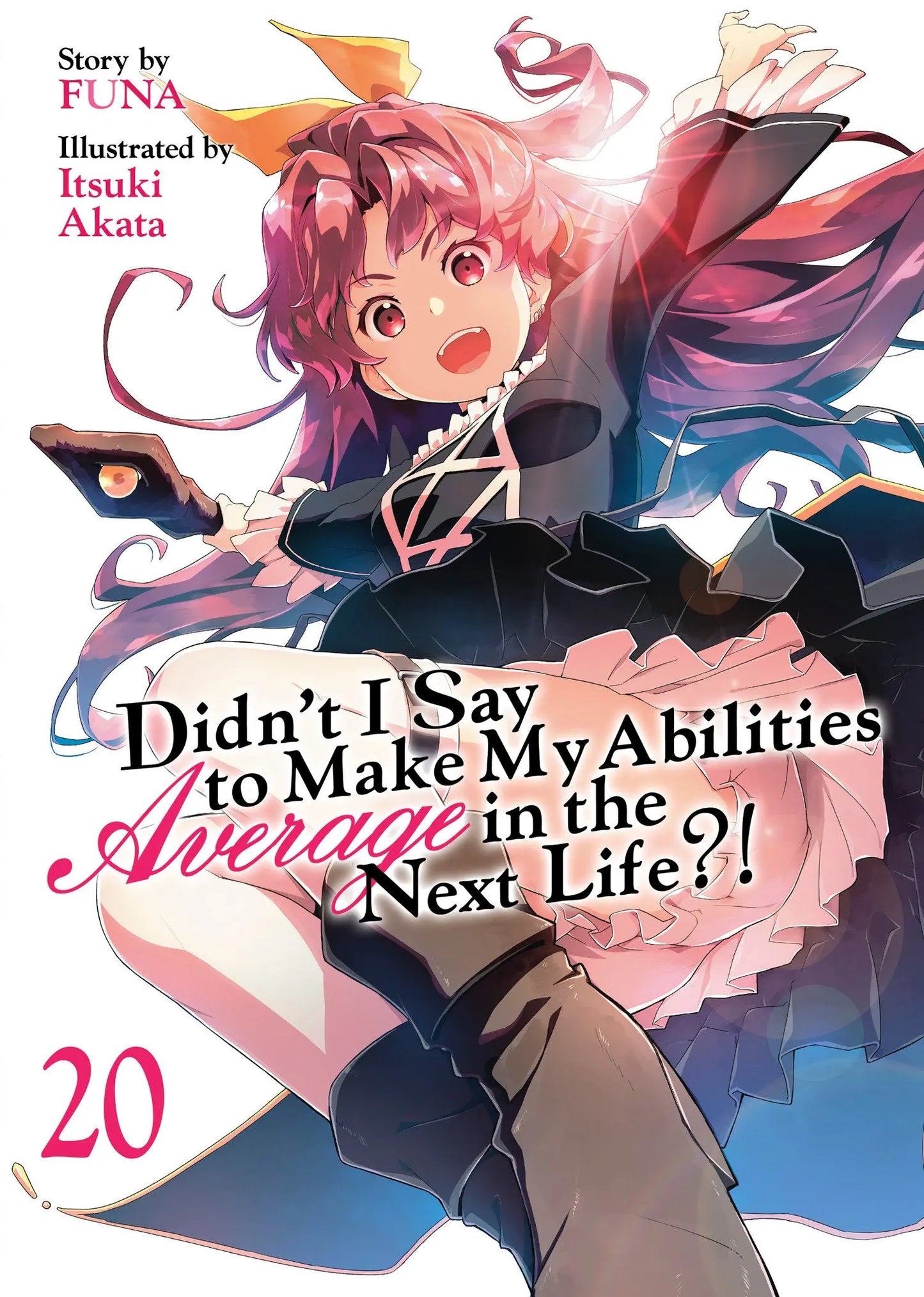 Didn't I Say to Make My Abilities Average in the Next Life?! (Light Novel) Vol. 20 Seven Seas Entertainment