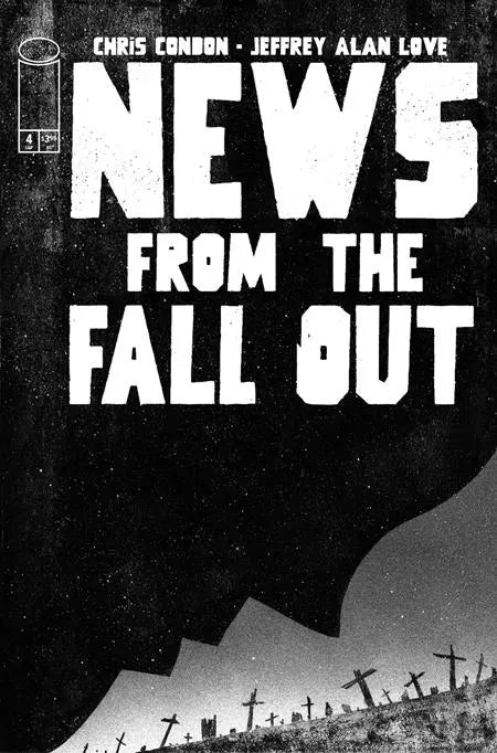 NEWS FROM THE FALLOUT #4 (OF 6) CVR A JEFFREY ALAN LOVE (MR) Image Comics