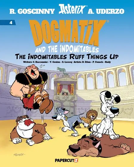 DOGMATIX & THE INDOMITABLES TP VOL 04 INDOMITABLES RUFF THINGS UP Papercutz