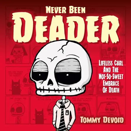 NEVER BEEN DEADER HC LIFELESS CARL AND THE NOT SO SWEET EMBRACE OF DEATH Titan Comics