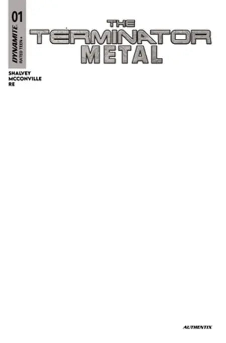 TERMINATOR METAL #1 CVR G BLANK AUTHENTIX VAR DYNAMITE Entertainment