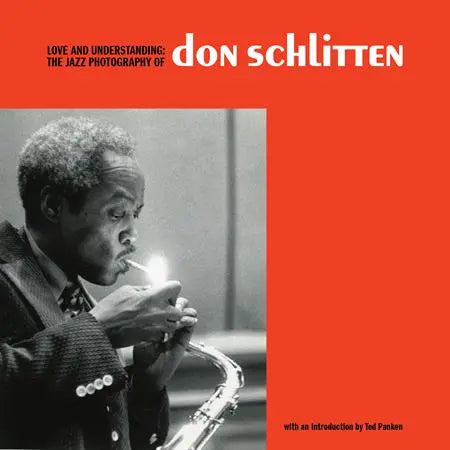 LOVE AND UNDERSTANDING HC THE JAZZ PHOTOGRAPHY OF DON SCHLITTEN (MR) Fantagraphics