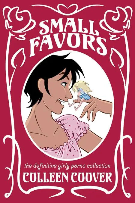 SMALL FAVORS TP THE DEFINITIVE GIRLY PORNO COLLECTION NEW EDITION (MR) Oni Press