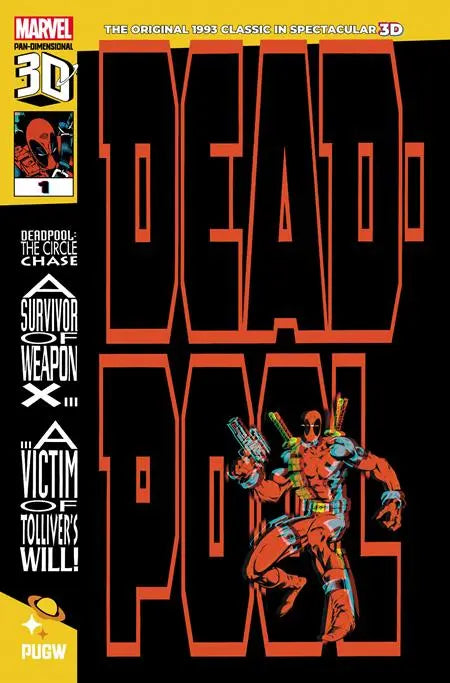 DEADPOOL CIRCLE CHASE (1993) #1 PAN-DIMENSIONAL 3D EDITION Pan-Universal Galactic