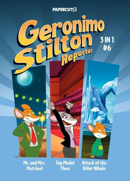 GERONIMO STILTON REPORTER 3 IN 1 TP VOL 06 Papercutz