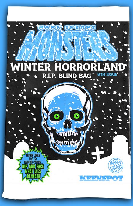 MARK SPEARS MONSTERS #8 CVR A WINTER HORRORLAND R.I.P BLIND BAG Ex Posse Holdings