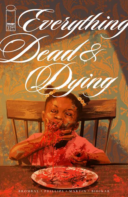 EVERYTHING DEAD & DYING #3 (OF 5) CVR A JACOB PHILLIPS (MR) Image Comics