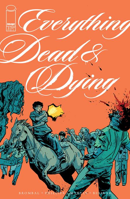 EVERYTHING DEAD & DYING #3 (OF 5) CVR B JACOB PHILLIPS GUNSHOT VAR (MR) Image Comics