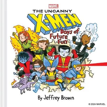 MARVEL THE UNCANNY XMEN HC DAYS OF FUTURE FUN Previously Offered thru Other Distributors Chronicle Books