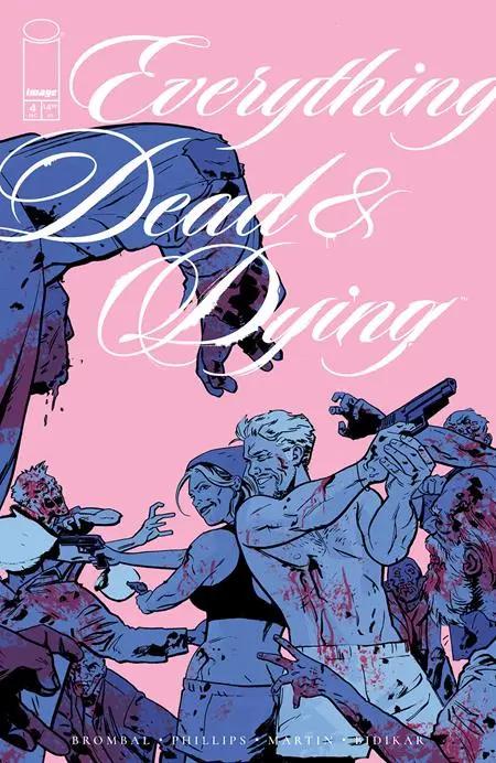 EVERYTHING DEAD & DYING #4 (OF 5) CVR B JACOB PHILLIPS PINK VAR (MR) Image Comics