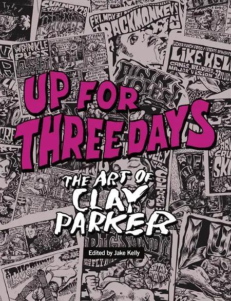 UP FOR THREE DAYS TP THE ART OF CLAY PARKER (MR) Stone Church Press