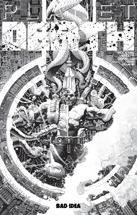 PLANET DEATH PLANET SIZED EDITION #1  CVR B B&W TOMAS GIORELLO VAR BAD IDEA