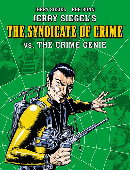 JERRY SIEGELS SYNDICATE OF CRIME VS THE CRIME GENIE TP Previously Offered Thru Diamond Rebellion Publishing