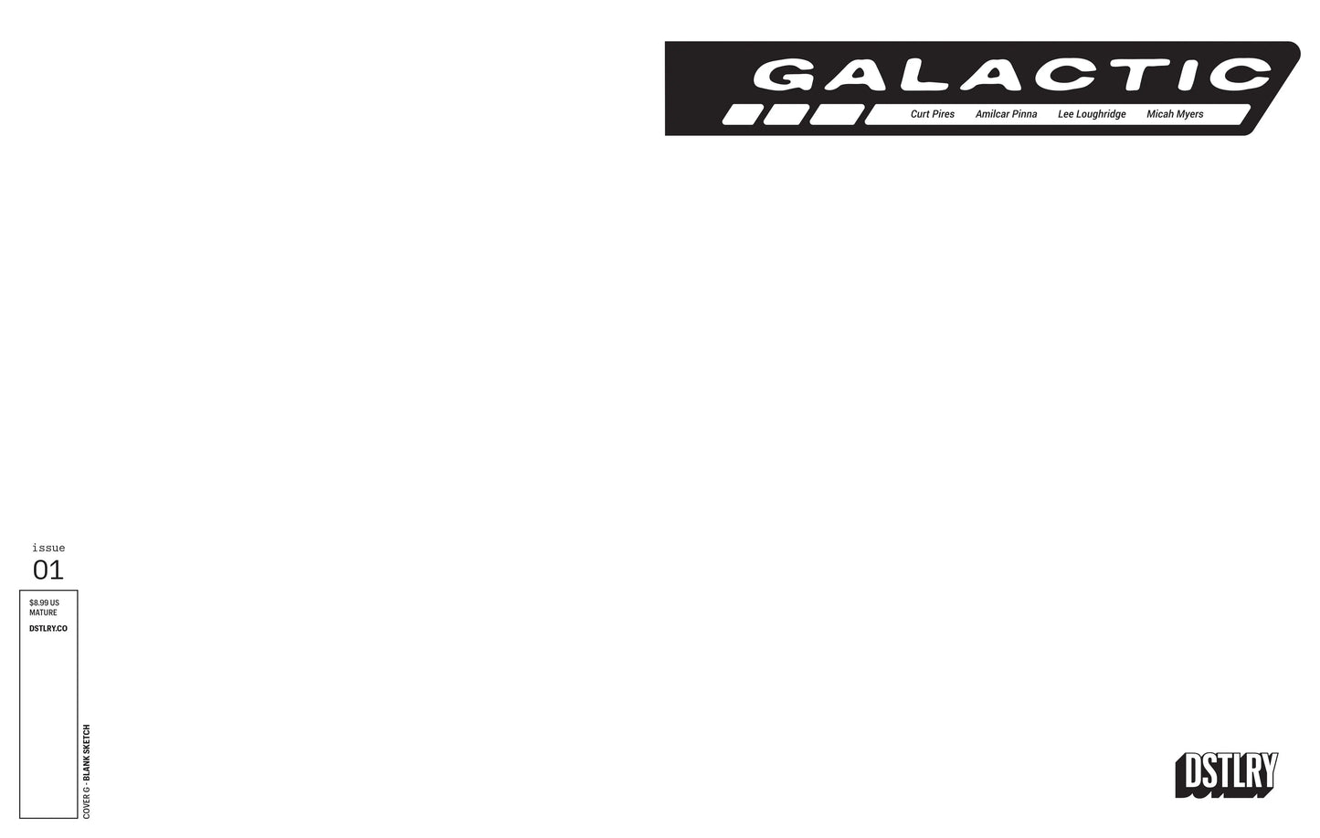 GALACTIC #1 CVR G BLANK SKETCH VARIANT DSTLRY