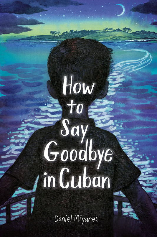 How to Say Goodbye in Cuban Random House Children's Books