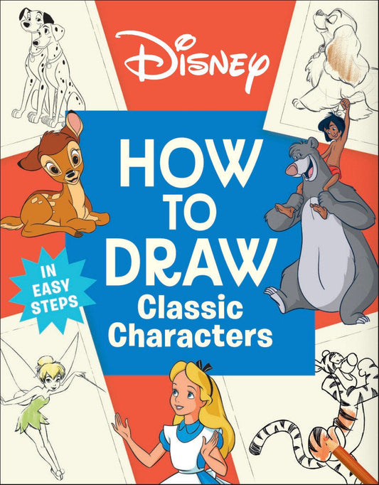 Disney How to Draw Classic Characters DK
