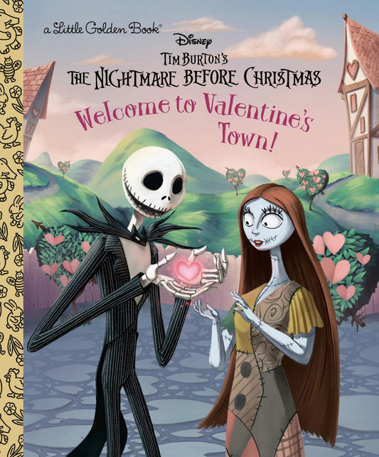 Welcome to Valentine's Town! (Disney Tim Burton's The Nightmare Before Christmas) Random House Children's Books