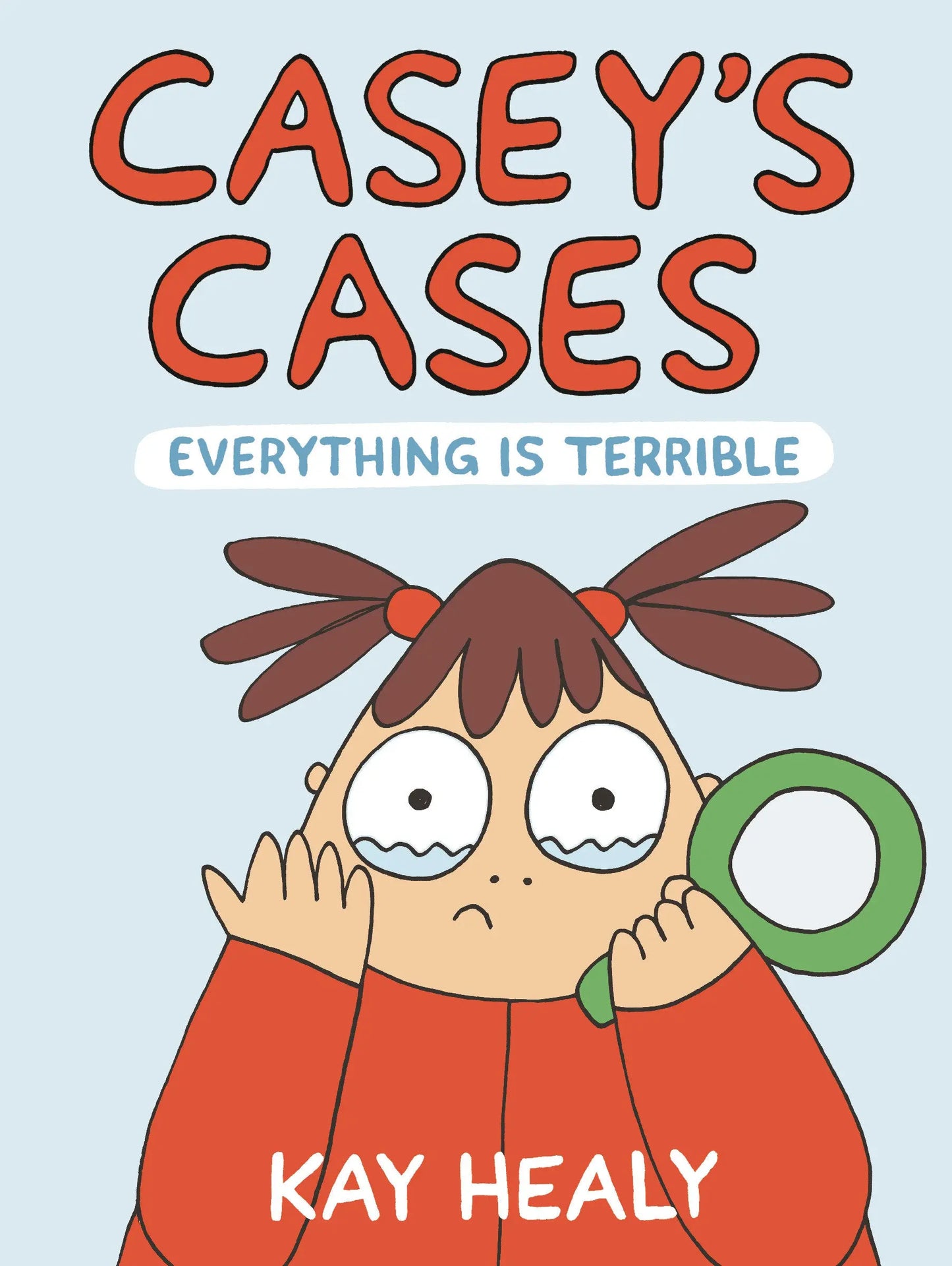 Casey's Cases: Everything Is Terrible Candlewick Press