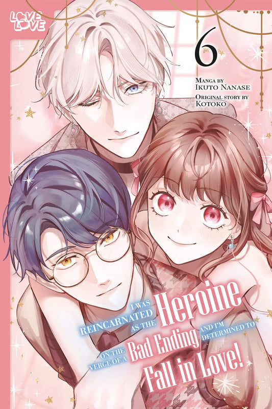 I Was Reincarnated as the Heroine on the Verge of a Bad Ending, and I'm Determined to Fall in Love!, Volume 6 Tokyopop