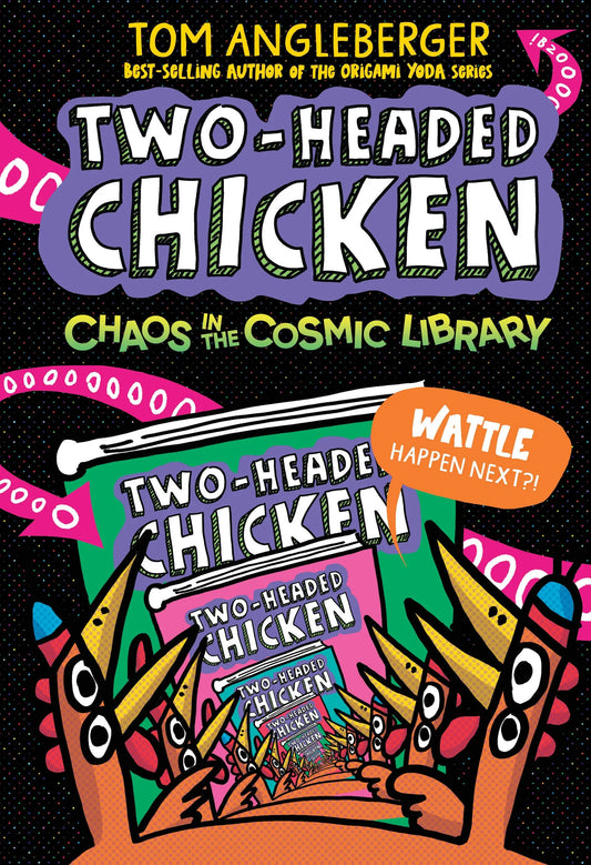 Two-Headed Chicken: Chaos in the Cosmic Library Candlewick Press