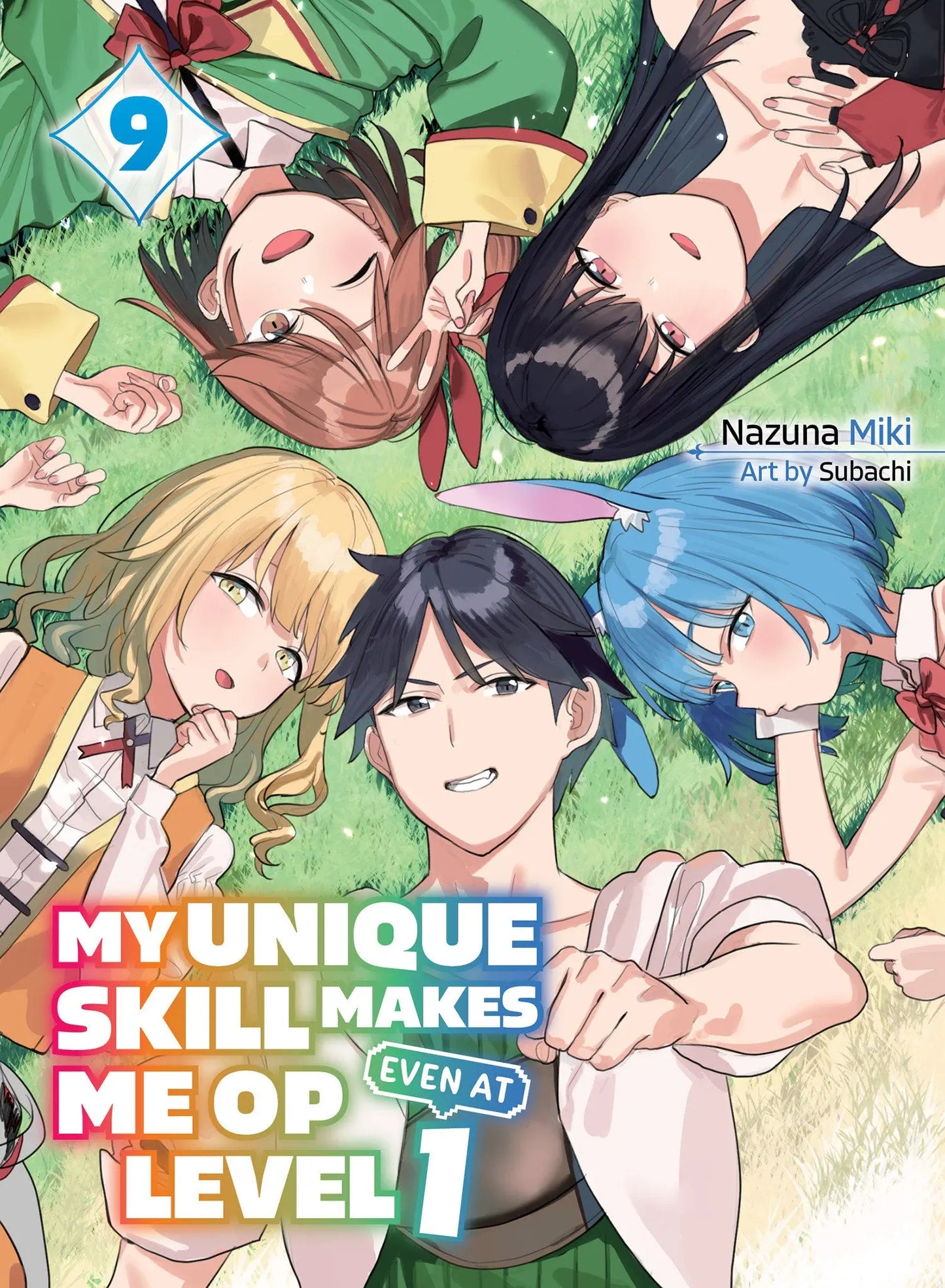 My Unique Skill Makes Me OP Even At Level 1 vol 9 (light novel) Kodansha USA
