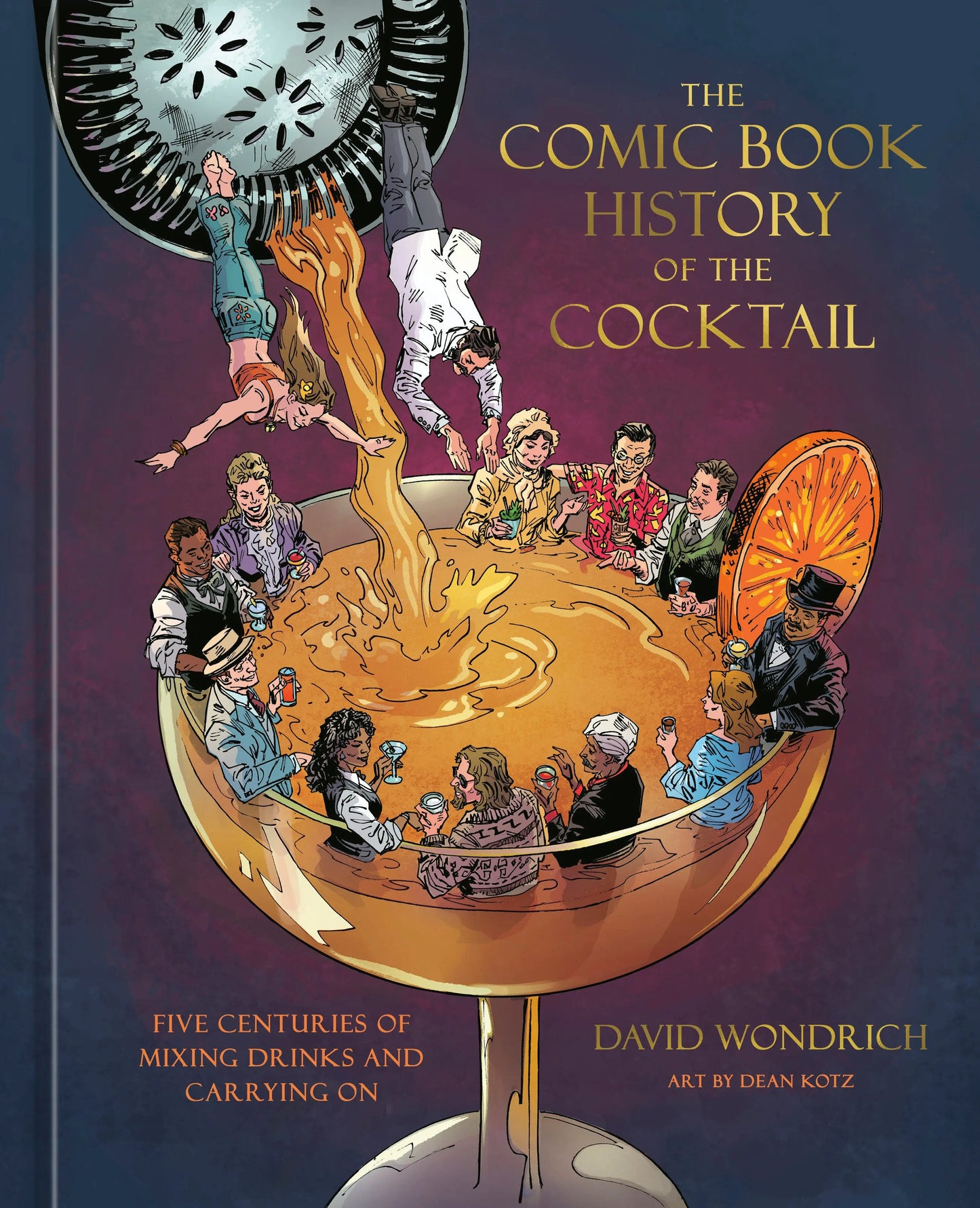 The Comic Book History of the Cocktail Clarkson Potter/Ten Speed