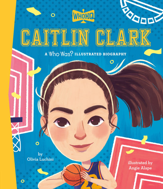 Caitlin Clark: A Who Was? Illustrated Biography Penguin Young Readers Group