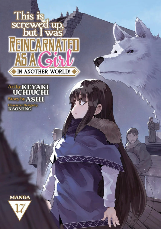 This Is Screwed Up, but I Was Reincarnated as a GIRL in Another World! (Manga) Vol. 17 Seven Seas Entertainment