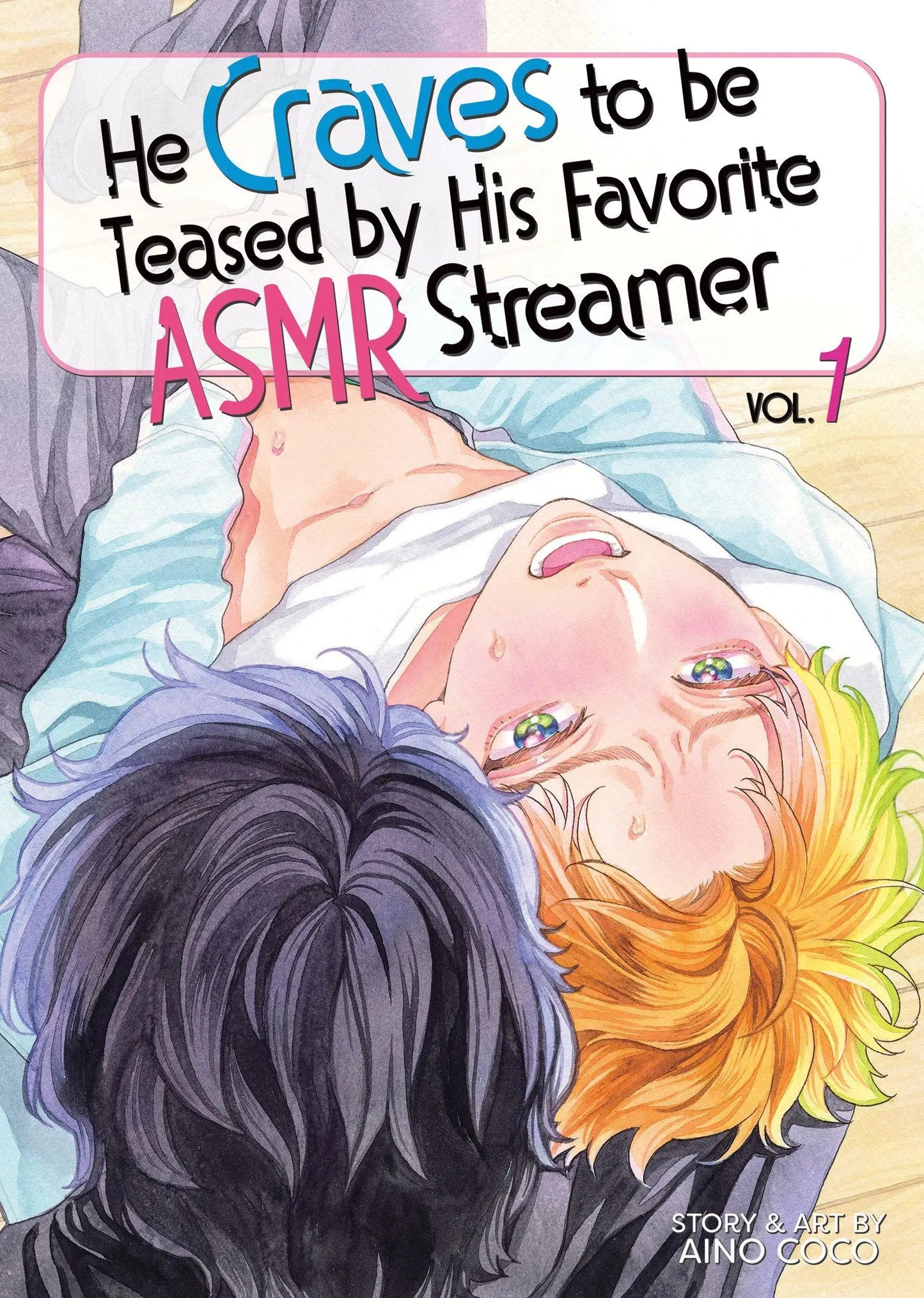 He Craves to be Teased by His Favorite ASMR Streamer Vol. 1 Seven Seas Entertainment