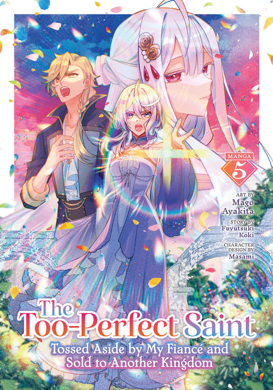 The Too-Perfect Saint: Tossed Aside by My Fiancé and Sold to Another Kingdom (Manga) Vol. 5 Seven Seas Entertainment