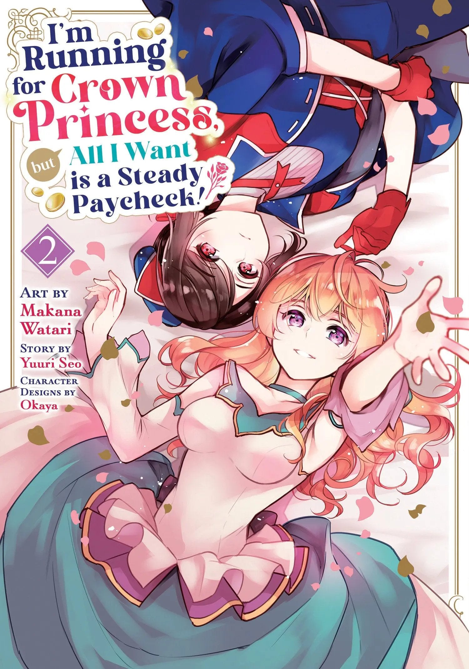 I'm Running for Crown Princess, but All I Want is a Steady Paycheck! (Manga) Vol. 2 Seven Seas Entertainment
