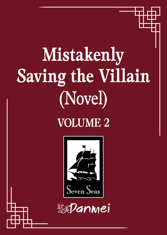 Mistakenly Saving the Villain (Novel) Vol. 2 Seven Seas Entertainment