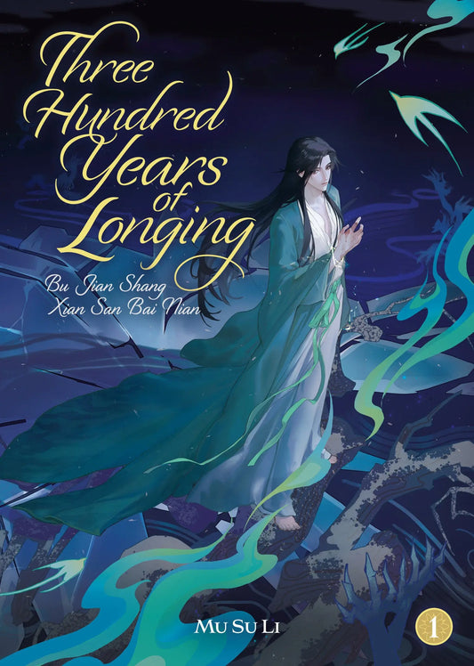 Three Hundred Years of Longing: Bu Jian Shang Xian San Bai Nian (Novel) Vol. 1 Seven Seas Entertainment