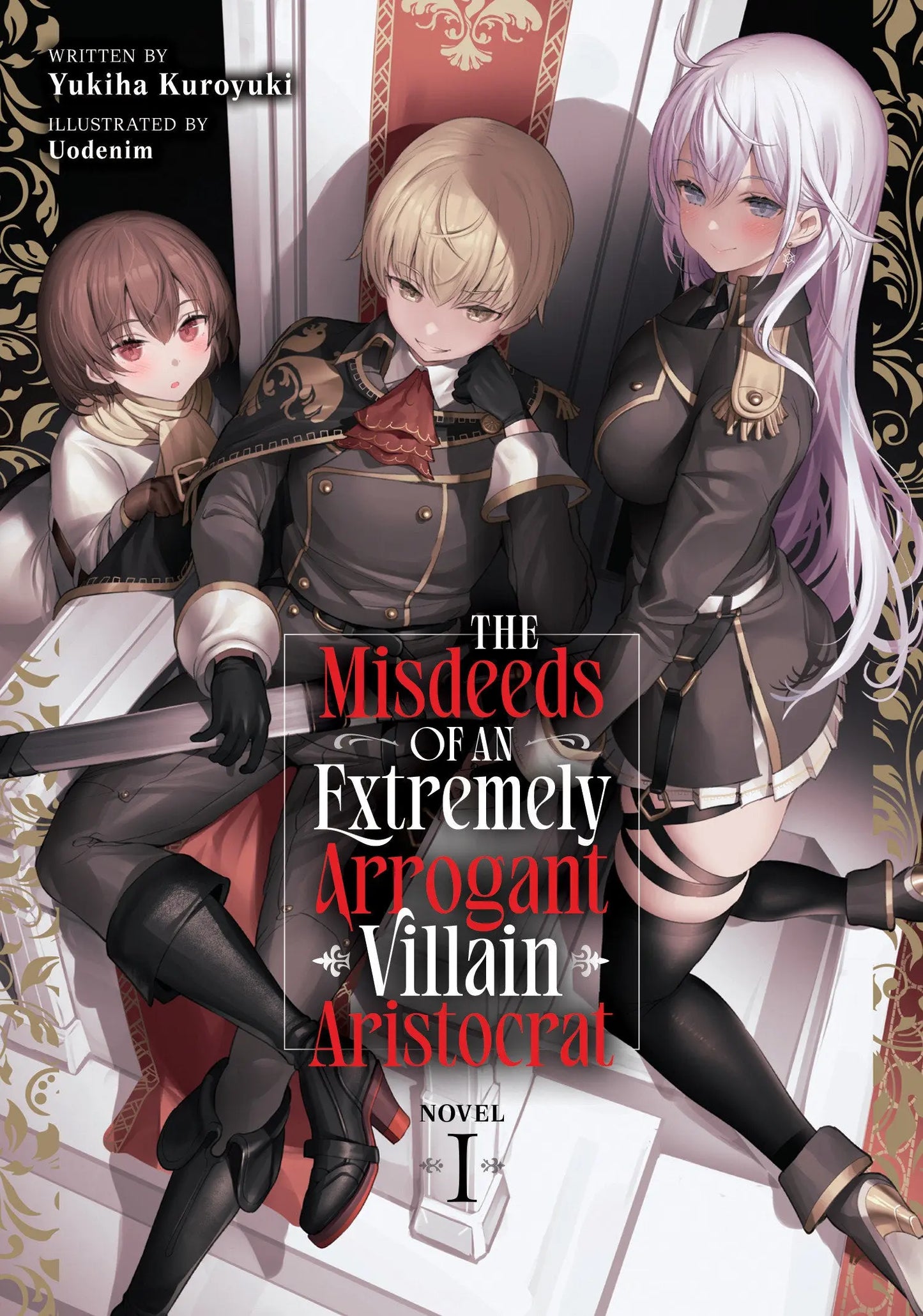 The Misdeeds of an Extremely Arrogant Villain Aristocrat (Light Novel) Vol. 1 Seven Seas Entertainment