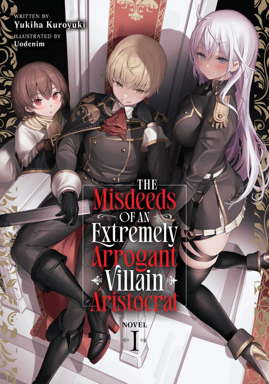 The Misdeeds of an Extremely Arrogant Villain Aristocrat (Light Novel) Vol. 1 Seven Seas Entertainment
