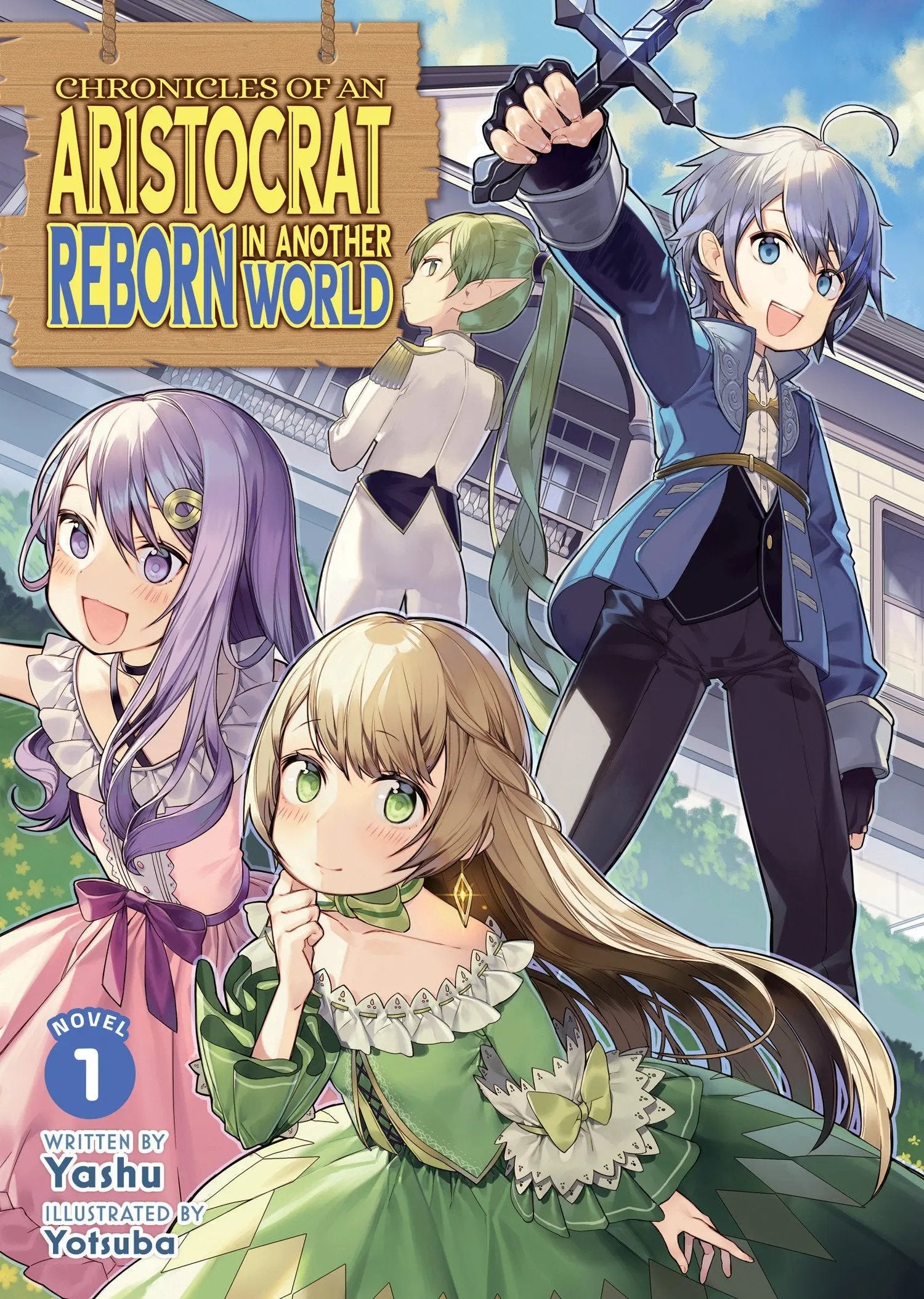 Chronicles of an Aristocrat Reborn in Another World (Light Novel) Vol. 1 Seven Seas Entertainment